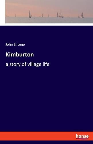 Cover image for Kimburton: a story of village life