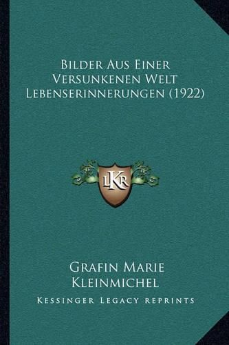 Cover image for Bilder Aus Einer Versunkenen Welt Lebenserinnerungen (1922)