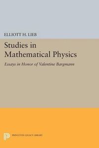 Cover image for Studies in Mathematical Physics: Essays in Honor of Valentine Bargmann