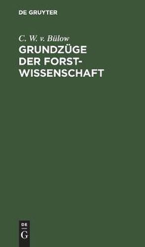 Cover image for Grundzuge Der Forstwissenschaft: Taschenbuch Fur Forstverwalter