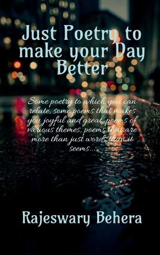 Cover image for Just poetry to make your day better