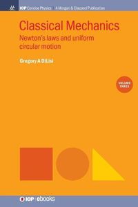 Cover image for Classical Mechanics, Volume 3: Newton's Laws and Uniform Circular Motion