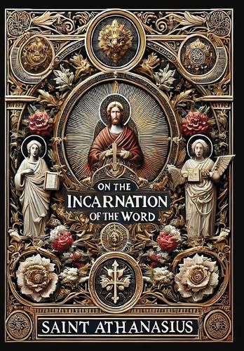 Cover image for On the Incarnation of the Word (Collector's Edition) (Laminated Hardback with Jacket)