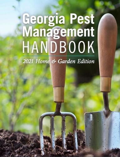 Cover image for Georgia Pest Management Handbook: 2021 Home and Garden Edition