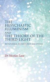 Cover image for The Hesychastic Illuminism and the Theory of the Third Light