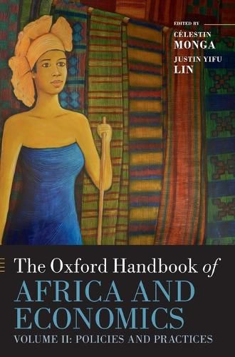 The Oxford Handbook of Africa and Economics: Volume 2: Policies and Practices