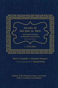 Cover image for Huang Di Nei Jing Su Wen: An Annotated Translation of Huang Di's Inner Classic - Basic Questions: 2 volumes