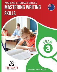 Cover image for NAPLAN LITERACY SKILLS Mastering Writing Skills Year 3