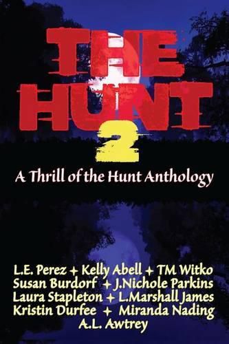 The Hunt 2: A Thrill of the Hunt Anthology