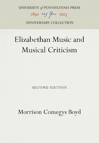 Elizabethan Music and Musical Criticism