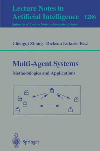 Cover image for Multi-Agent Systems Methodologies and Applications: Second Australian Workshop on Distributed Artificial Intelligence, Cairns, QLD, Australia, August 27, 1996, Selected Papers