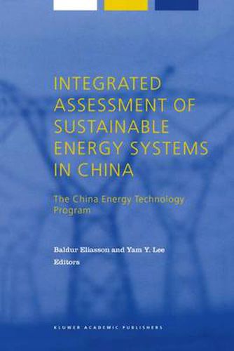 Integrated Assessment of Sustainable Energy Systems in China, the China Energy Technology Program: A Framework for Decision Support in the Electric Sector of Shandong Province