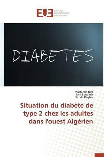 Cover image for Situation Du Diabete de Type 2 Chez Les Adultes Dans l'Ouest Algerien