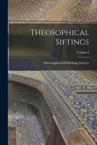 Cover image for Theosophical Siftings; Volume 3