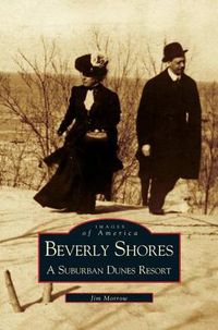 Cover image for Beverly Shores: A Suburban Dunes Resort