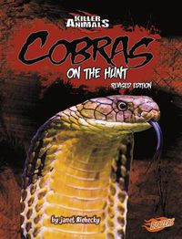 Cover image for Cobras: on the Hunt (Killer Animals)