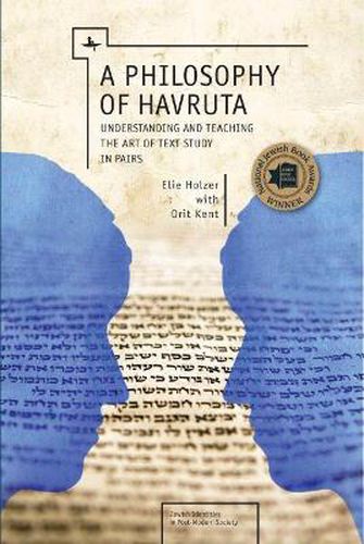 Cover image for A Philosophy of Havruta: Understanding and Teaching the Art of Text Study in Pairs