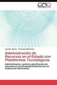 Cover image for Administracion de Recursos En El Estado Con Plataformas Tecnologicas