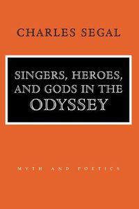 Cover image for Singers, Heroes, and Gods in the  Odyssey