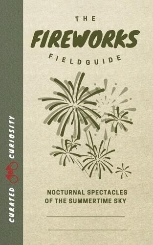 The Fireworks Field Guide