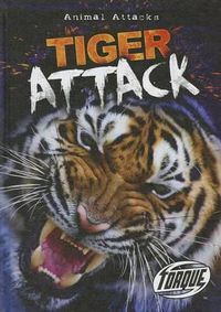 Cover image for Torque Series: Animal Attack: Tiger Attack