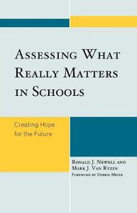 Cover image for Assessing What Really Matters in Schools: Creating Hope for the Future