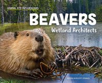 Cover image for Beavers: Wetland Architects