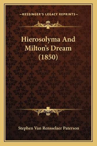 Hierosolyma and Milton's Dream (1850)