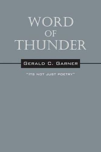 Cover image for Word of Thunder: Its Not Just Poetry