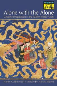 Cover image for Alone with the Alone: Creative Imagination in the Sufism of Ibn 'Arabi