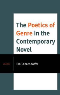Cover image for The Poetics of Genre in the Contemporary Novel