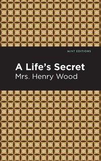 Cover image for A Life's Secret: A Novel