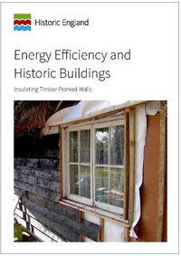 Cover image for Energy Efficiency and Historic Buildings: Insulating Timber-framed Walls