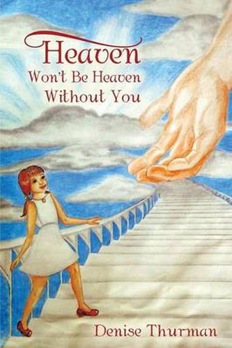 Cover image for Heaven Won't Be Heaven Without You
