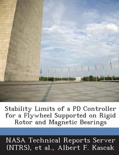 Cover image for Stability Limits of a Pd Controller for a Flywheel Supported on Rigid Rotor and Magnetic Bearings
