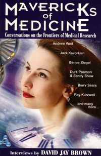 Cover image for Mavericks of Medicine: Conversations of the Frontiers of Medical Research