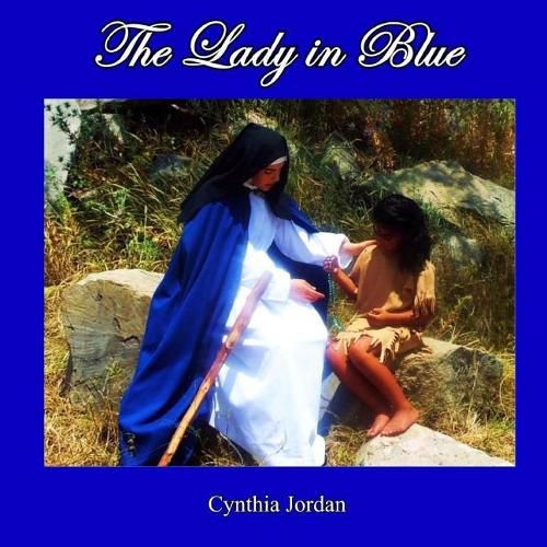 Cover image for The Lady In Blue: The Jumanos Meet Sor Maria de Agreda