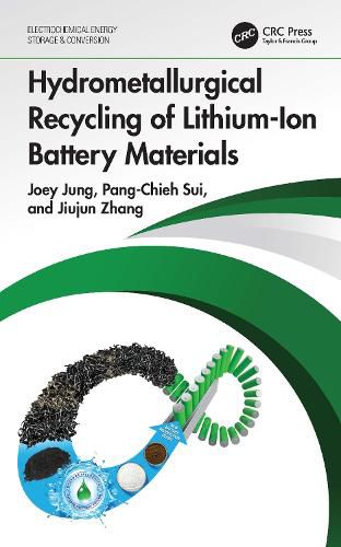 Cover image for Hydrometallurgical Recycling of Lithium-Ion Battery Materials