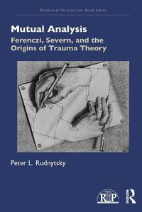 Cover image for Mutual Analysis: Ferenczi, Severn, and the Origins of Trauma Theory