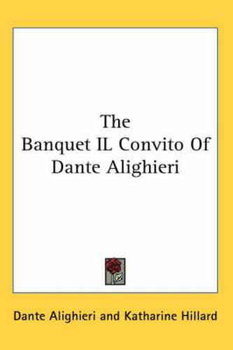 Cover image for The Banquet Il Convito of Dante Alighieri