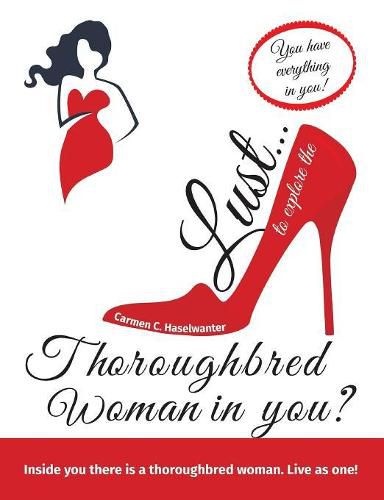 Cover image for Lust... to explore the thoroughbred woman in you?: You have everything in you. Live as one!