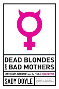 Cover image for Dead Blondes and Bad Mothers