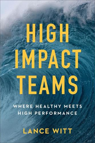 Cover image for High-Impact Teams - Where Healthy Meets High Performance