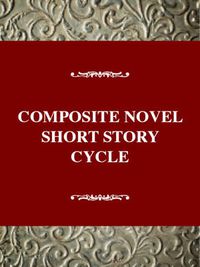 Cover image for The Composite Novel: Short Story Cycle in Transition