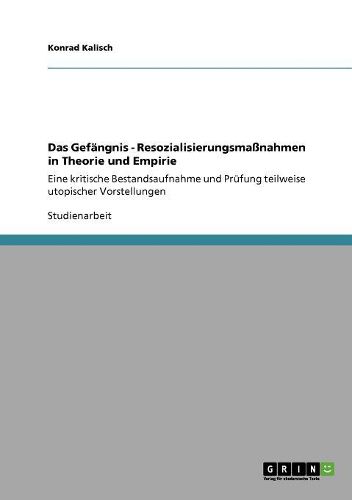 Cover image for Das Gefangnis - Resozialisierungsmanahmen in Theorie Und Empirie