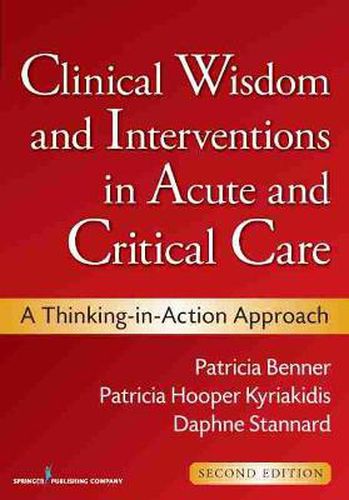 Cover image for Clinical Wisdom and Interventions in Acute and Critical Care: A Thinking-in-Action Approach