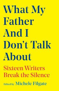 Cover image for What My Father and I Don't Talk About: Volume 2