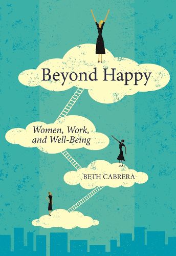 Cover image for Beyond Happy: Women, Work, and Well-Being