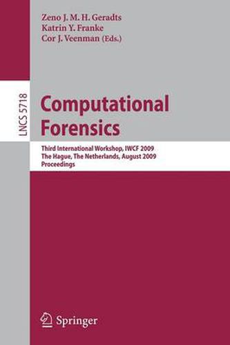 Cover image for Computational Forensics: Third International Workshop, IWCF 2009, The Hague, The Netherlands, August 13-14, 2009, Proceedings