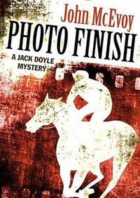 Cover image for Photo Finish: A Jack Doyle Mystery